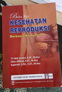 Buku ajar kesehatan reproduksi berbasis kompetensi