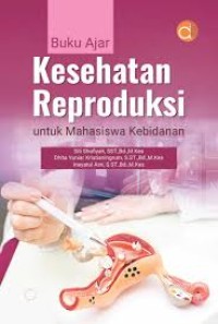 Buku Ajar Kesehatan Reproduksi  Untuk Mahasiswa Kebidanan