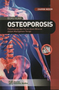 Buku Ajar Osteoporosis  patofisiologi dan peran Atom Mineral dalam Manajemen terapi