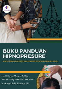 Buku panduan hipnopresure untuk mengatasi stress dan kejadian keputihan pada ibu hamil