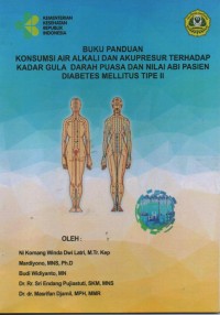 Buku Panduan Konsumsi Air Alkali dan Akupresur Terhadap Kadar Gula Darah dan Nilai Abi Pasien Diabetes Mellitus Tipe II