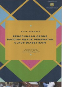 Buku panduan penggunaan ozone bagging untuk perawatan ulkus diabetikum