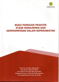 Buku panduan praktek stase manajemen dan kepemimpinan dalam keperawatan