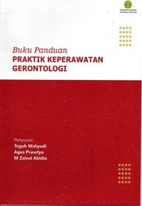 Buku Panduan Praktik Keperawatan Gerontologi