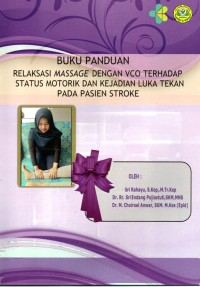 Buku Panduan Relaksasi Massage Dengan VCO Terhadap Status Motorik dan Kejadian Luka Tekan Pada Pasien Stroke