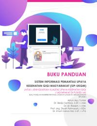 BUKU PANDUAN SISTEM INFORMASI PEMANTAU UPAYA KESEHATAN GIGI MASYARAKAT (SIP-UKGM)