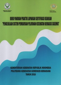 Buku Pedoman Praktik Lapangan sertifikasi Keahlian 