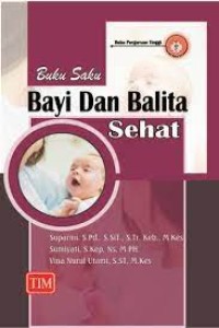 Buku Saku Bayi dan Balita Sehat : buku perguruan tinggi