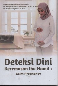 Deteksi Dini Kecemasan Ibu Hamil: calm pregnancy