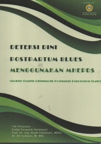 Deteksi Dini Postpartum Blues Menggunakan Mhepds (Mobile Health Edinburgh Postnatal Depression Scale)