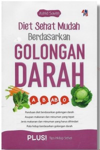 Diet Sehat Mudah Berdasarkan Golongan Darah