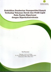 Efektifitas Pemberian Nanopartikel Kunyit Terhadap Tekanan Darah dan Profil Lipud Pada Pasien Hipertensi dengan Hiperkolestrolemia