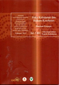 Etika Kebidanan dan Hukum Kesehatan Panduan Pengajar