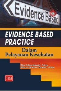 Evidence Based Practice (Dalam Pelayanan Kesehatan)