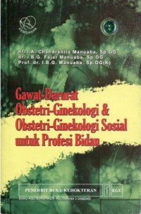 Gawat-darurat obstetri-ginekologi & obstetri-ginekologi sosial untuk profesi bidan