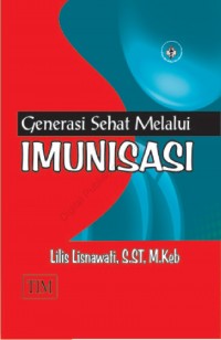 Generasi Sehat Melalui Imunisasi