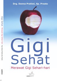 GIGI SEHAT : merawat gigi sehari - hari