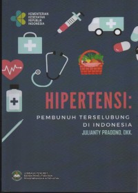 Hipertensi: Pembunuh Terselubung di Indonesia