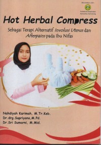 Hot Herbal Compress Sebagai Alternatif Involusi Uterus dan Afterpains pada Ibu Nifas