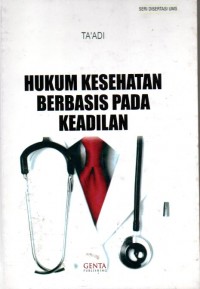 Hukum Kesehatan Berbasis Pada Keadilan