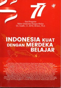 Indonesia Kuat Dengan Merdeka Belajar