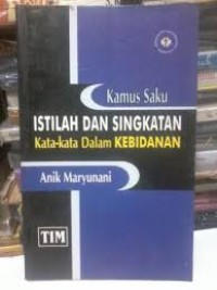 Kamus Saku Istilah dan Singkatan Kata-kata Dalam Kebidanan