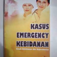 Kasus Emergency Kebidanan Untuk Kebidanan dan Keperawatan