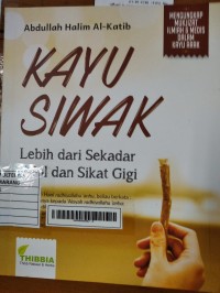 Kayu Siwak Lebih dari Sekadar Odol dan Sikat Gigi