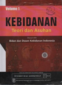 kebidanan : teori dan asuhan volume 1