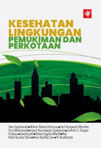 Kesehatan Lingkungan Pemukiman dan Perkotaan