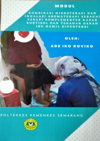 Kombinasi Hidroterapi dan Inhalasi Aromaterapi Sebagai Terapi Komplementer Kadar Kortisol dan Tekanan Darah ibu hamil Hipertensi