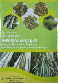 Kompres Herbal Hangat Sebagai Perawatan Payudara untuk Meningkatkan Hormon Oksitosin dan Produksi ASI