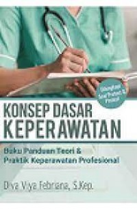 Konsep Dasar Keperawatan Buku Panduan Teori & Praktik Keperawatan Profesional