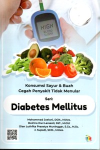 Konsumsi Sayur & Buah Cegah Penyakit Tidak Melnular Seri: Diabetes Mellitus