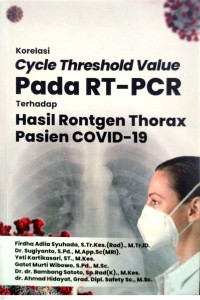 Korelasi Cycle Treshold Value Pada RT-PCR Terhadap Hasil Rontgen Thorax Pasien COVID-19