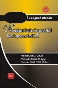 Langkah Mudah Membuat Usulan Proposal KTI dan Laporan Hasil KTI