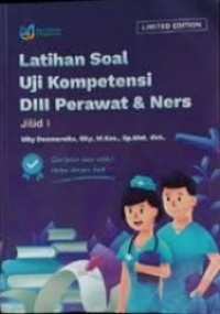 Latihan Soal Uji Kompetensi DIII Perawat & Ners Jilid 1