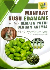 Manfaat Susu Edamame Untuk Remaja Putri Dengan Anemia