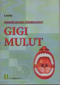 Memelihara Kesehatan Gigi dan Mulut