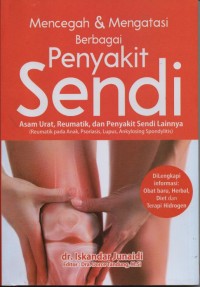 Mencegah & Mengatasi Berbagai Penyakit Seni: Asam urat Reumatik, dan Penyakit Seni Lainnya (Reumatik pada Anak, Psoriasis, Lupus, Ankylosing Spondylitis