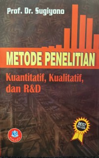 Metode Penelitian Kuantitatif, Kualitatif dan R&D