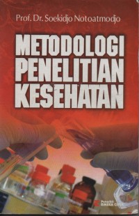 Metodologi Penelitian Kesehatan. Ed. Revisi