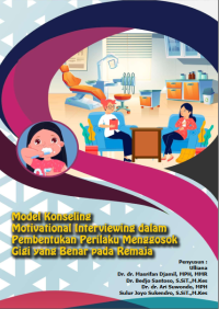 Model konseling motivational interviewing dalam pembentukan perilaku menggosok gigi yang benar pada remaja