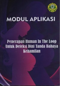 Modul Aplikasi Penerapan Human In The Loop Untuk Deteksi Dini Tanda Bahaya Kehamilan