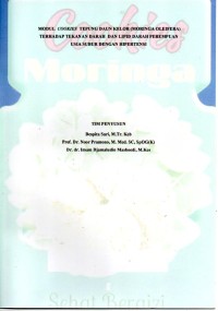 Modul Cookies Tepung Daun Kelor (Moringa Oleifera ) Terhadap Tekanan Darah dan Lipid Darah Perempuan Usia Subur Dengan Hipertensi