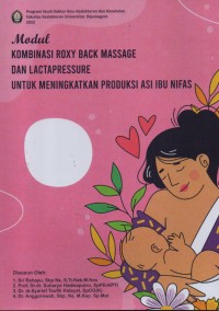 Modul Kombinasi Roxy Back Massage dan Lactapressure untuk Meningkatkan Reproduksi ASI Ibu Nifas