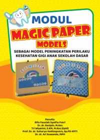 Modul magic paper models sebagai model peningkatan perilaku kesehatan gigi anak sekolah dasar