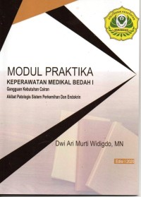 Modul Praktika Keperawatan Medikal Bedah I: Gangguan Kebutuhan Cairan Akibat Patologis Sistem Perkemihan dan Endokrin