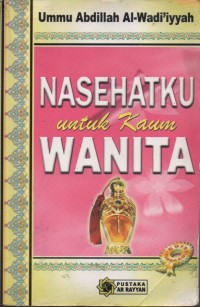 Nasehatku untuk Kaum Wanita