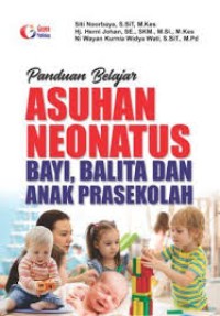 Panduan Belajar Asuhan Neonatus Bayi, Balita dan Anak Prasekolah